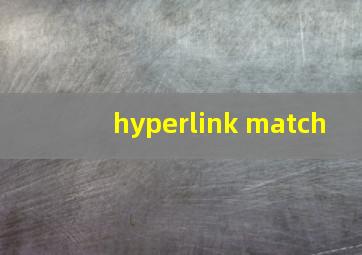 hyperlink match